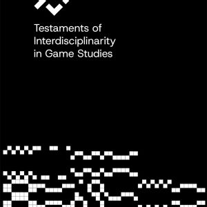 Testaments of Interdisciplinarity in Game Studies